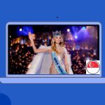How to Watch 72nd Miss World 2025 in Singapore