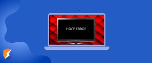 How to Fix Hulu HDCP Errors