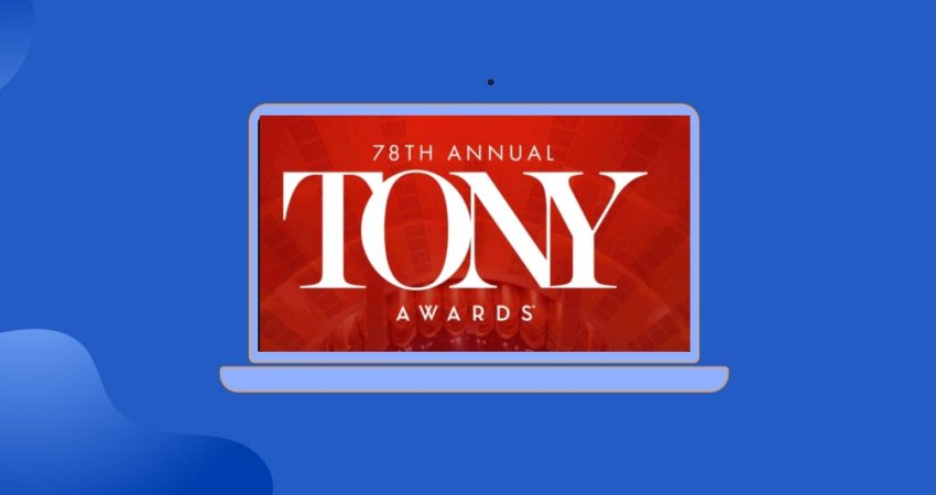 How to Watch The 78th Tony Awards in Europe